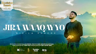 Track 8  Jira Waaqayyo  Bikila Kebede Vol 2 Album [upl. by Gabrielle]