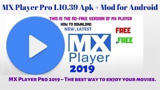 mx player pro apk free download latest version  MX Player Pro 1 10 39 Apk  Mod for Android  2019 [upl. by Ednyl449]