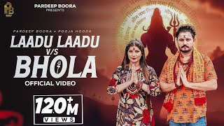 Laadu Laadu Vs Bhola  Pardeep Boora  Pooja Hooda  Haridwar Me Bam Bam Hori Bhole Baba Song 2024 [upl. by Asiluy]