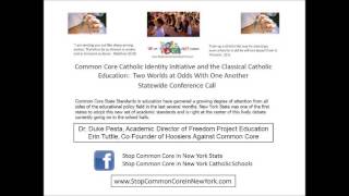 Common Core Catholic Identity InitiativeConference Call  Dr Duke Pesta amp Erin Tuttle [upl. by Eeliab]