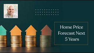 Home Price Forecast Next 5 Years  We arrange but do not make loans  Massachusetts Mortgage Broker [upl. by Needan]