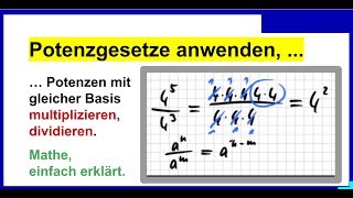 Potenzgesetze anwenden Potenzen mit gleicher Basis multiplizieren dividieren PG1a [upl. by Crin]