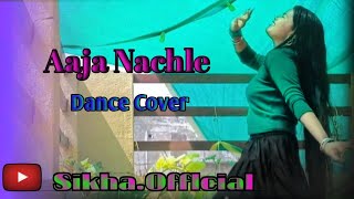 Aaja Nachle Nachle Song Dance Cover Sikhaofflcial aajanachlesongdancevideo [upl. by Wald192]