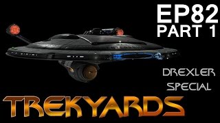 Trekyards EP82  Designing the NX Refit Part 1 Drexler Special [upl. by Yelyr]