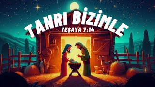 Tanrı Bizimle  Yeşaya 714  Ayet Ezberle [upl. by Intruok]