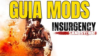 GUIA MODS Y MAPAS PARA INSURGENCY SANDSTORM  PC  STEAM  EPIC STORE  MODS IO  GUIA  MODS [upl. by Dionysus]