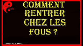 Comment rentrer chez les fous [upl. by Riggall]