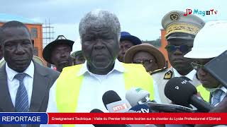 🔴Enseignement Technique  Visite du Premier Ministre sur le chantier du Lycée Professionnel d’Ebimpé [upl. by Sussi]