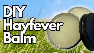 STOP suffering from Hayfever  make this DIY Balm  Free formula [upl. by Nnylsor]