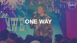 One Way  Hillsong Worship [upl. by Notnarb]