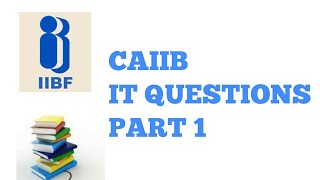 CAIIB INFORMATION TECHNOLOGY QUESTIONS PART 1  COMPUTER AWARENESS FOR IBPS PO CLERK RRB PO CLERK [upl. by Mildrid]