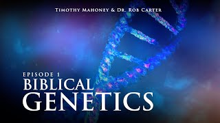 Biblical Genetics with Dr Rob Carter Episode 1 of 4 [upl. by Assenaj]