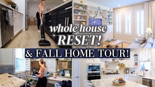 WHOLE HOUSE RESET Clean with Me Motivation  Fall Home Decor Tour [upl. by Durning]