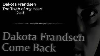 Bonkers Music Showcase  Dakota Frandsen Come Back Song 5 The Truth of my Heart [upl. by Alfy]