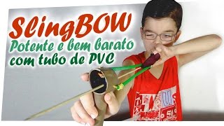 Como Fazer um Slingbow Potente Fácil e Quase de Graça [upl. by Araed48]