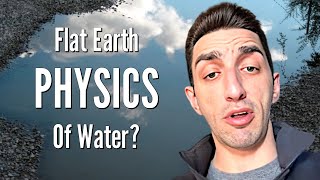 Flat Earth PHYSICS Of Water [upl. by Vastah328]