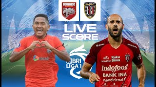 🔴LIVE SCORE  BORNEO FC VS BALI UNITED  LIGA 1 INDONESIA [upl. by Erastatus977]