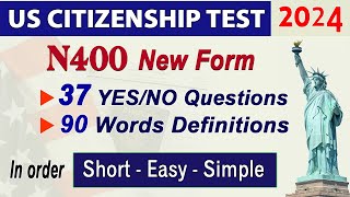 New N400 Practice US Citizenship Interview 2024  37 Yes No Questions and Vocabulary definitions [upl. by Naitsabas]