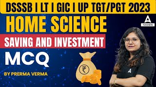 Home Science For DSSSB LT GICUP TGTPGT 2023  Saving and Investment MCQs By Prerna Maam [upl. by Koziara]