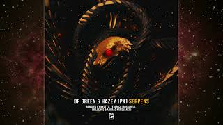 Dr Green HAZEY PK  Serpens SLC 6 Music [upl. by Ytsirhk608]