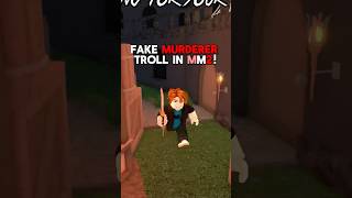 FAKE MURDERER TROLL IN MM2 PT2•roblox robloxmemes mm2 mm2roblox memes funny fyp shorts [upl. by Neurath449]