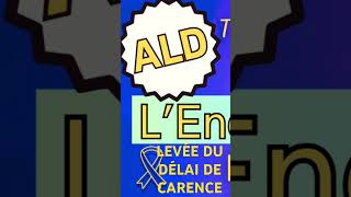 ALD 31 LEVÉE DU DÉLAI DE CARENCE [upl. by Ethelstan]