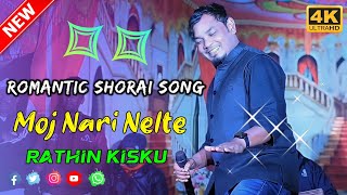 Moj Nari Nelte  Rathin Kisku Santali Shorai Hit Song  New Santali Program Video 2024 [upl. by Rehpotisrhc]