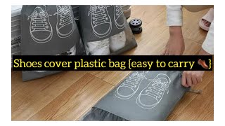 Shoes 👞 cover plastic bag 👌🏻Easy to use lifelongvibes13viralvideo minivlog trending ytviral [upl. by Gnni]