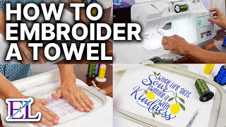 How to Embroider Towels PERFECTLY  Machine Embroidery for Beginners [upl. by Ruddy148]