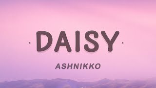 Ashnikko  Daisy Lyrics [upl. by Funk]