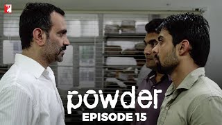 Powder  Full Episode 15  TV Series [upl. by Aeila]