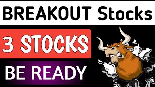 3 BREAKOUT STOCKS🔥Stocks to buy now🎯Share market latest update🟢Swing Trade💥Investment [upl. by Odnavres]