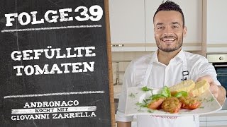 Gefüllte Tomaten  Andronaco kocht mit Giovanni Zarrella [upl. by Koorb]