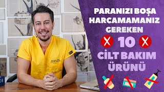 Paranızı Boşa Harcamamanız Gereken 10 Cilt Bakım Ürünü ❌ [upl. by Aikin935]