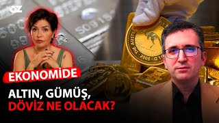 EKONOMİDE ALTIN GÜMÜŞ DÖVİZ NE OLACAK [upl. by Artemisia]