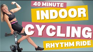 40 MINUTE CALORIE BURNING INDOOR CYCLING CLASS  RHYTHM RIDE  STRENGTH TRAINING [upl. by Layman]