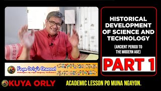 Part 1  Historical Development of Science and Technology Ancient Period to Modern Age [upl. by Crespo625]