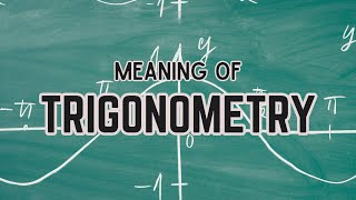 What is the meaning of Trigonometry [upl. by Zoie]