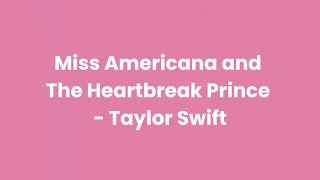 Miss Americana and The Heartbreak Prince Lover  Taylor Swift Lyric [upl. by Turnbull]