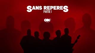 Sans Repères Partie 1  OSTIE DE FRANÇAIS [upl. by Ahseket]