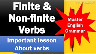 Finite amp Nonfinite Verbs  English Grammar Lessons  English Laguage Learners [upl. by Suilenrac]