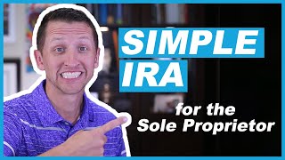 SIMPLE IRA for Sole Proprietor [upl. by Mendoza883]