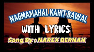 Nagmamahal Kahit Bawal  BY NAREX BERNAN [upl. by Leirud]