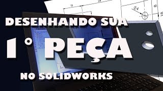 Criando sua 1º Peça no SolidWorks  Vídeo 2 [upl. by Htaeh324]