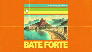 Sasson FR Barka  Bate Forte Ultra Records [upl. by Hoi]