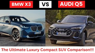 Which 2025 SUV Reigns Supreme BMW X3 or Audi Q5  Battle of the Luxury SUVs [upl. by Ailemap529]