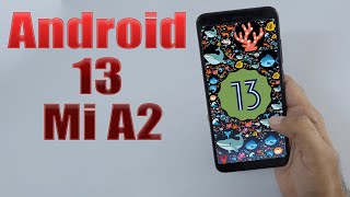 Install Android 13 on Mi A2 AOSP  How to Guide [upl. by Odrick892]