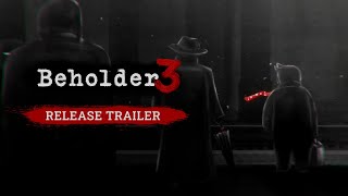 Beholder 3 – Launch Trailer [upl. by Lanuk615]