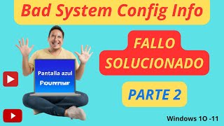 BAD SYSTEM CONFIG INFO SOLUCIÓN FÁCIL REPARAR PC EN POCOS PASOS PARTE 2 [upl. by Fronniah]