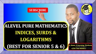 002 – ALEVEL PURE MATHEMATICS INDICES SURDS AND LOGARITHMS ALGEBRA FOR SENIOR 5 amp 6 [upl. by Norling764]